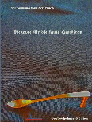 cover image of Rezepte für die faule Hausfrau